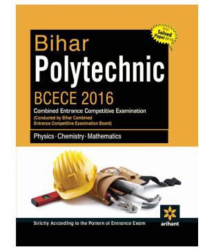 Arihant Bihar Polytechnic BCECE Combined Entrance Competitive Examination 
